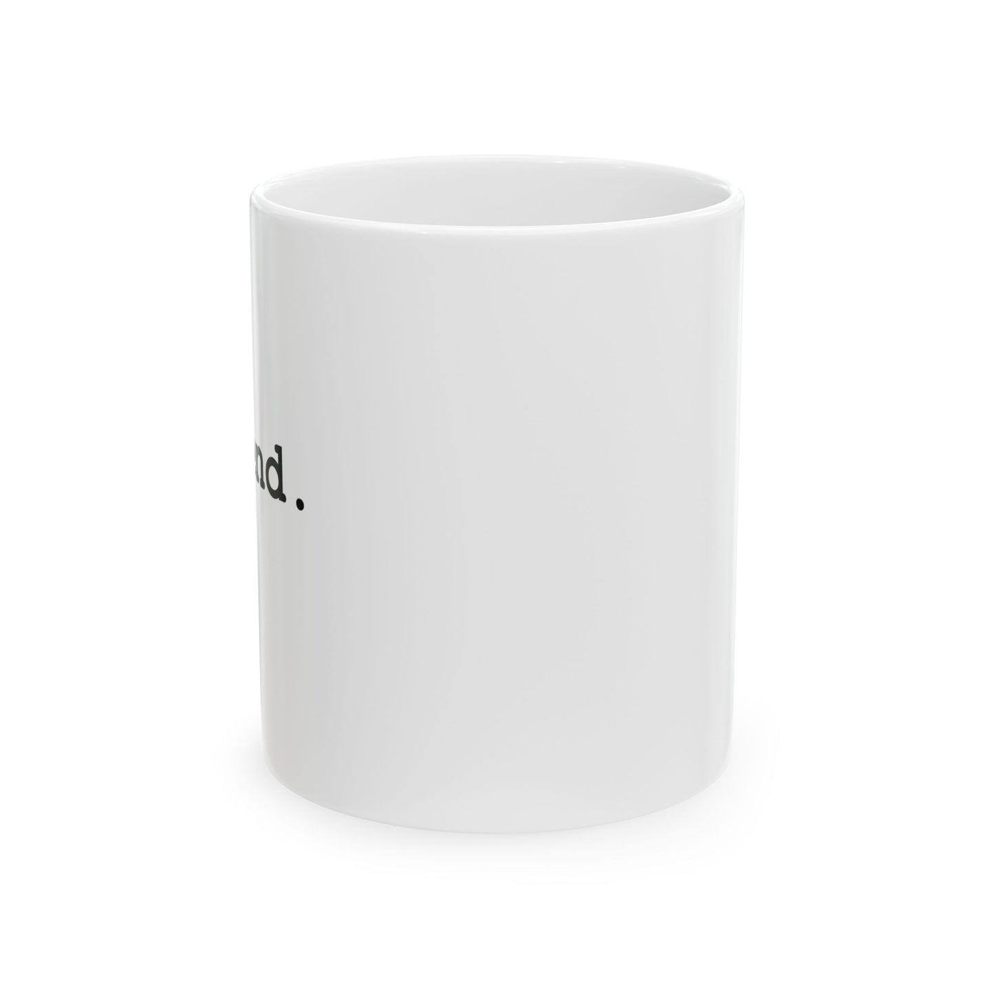 Inspirational Ceramic Mug for Daily Motivation, Coffee Lover Gift, Unique Drinkware for Home, Office, Birthday Present, Best Friend Gift